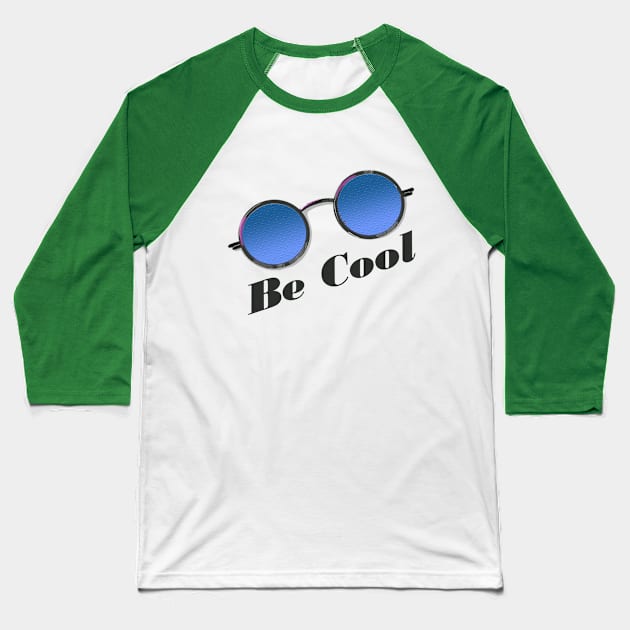 Be Cool with Glasses Baseball T-Shirt by NeetzCreation